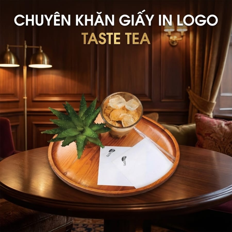 Chuyên khăn giấy in logo giá sỉ cho quán cafe Taste Tea