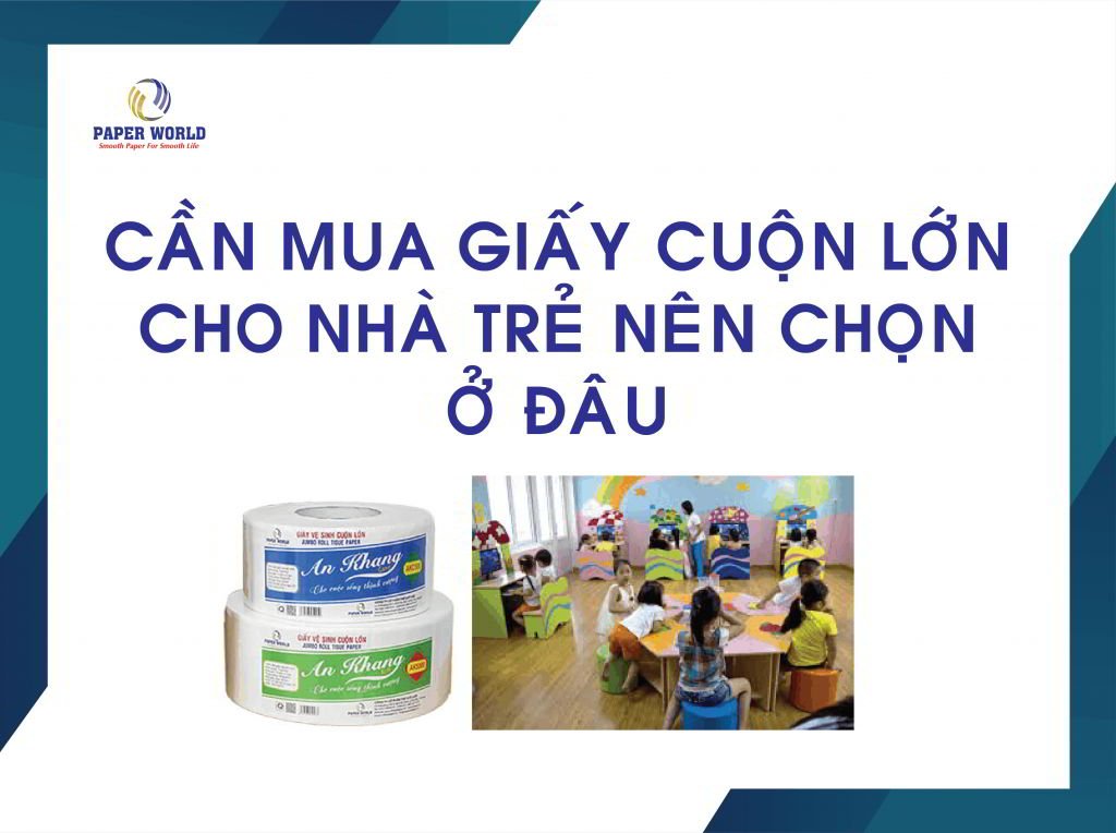 Cần mua giấy vệ sinh cuộn lớn cho nhà trẻ