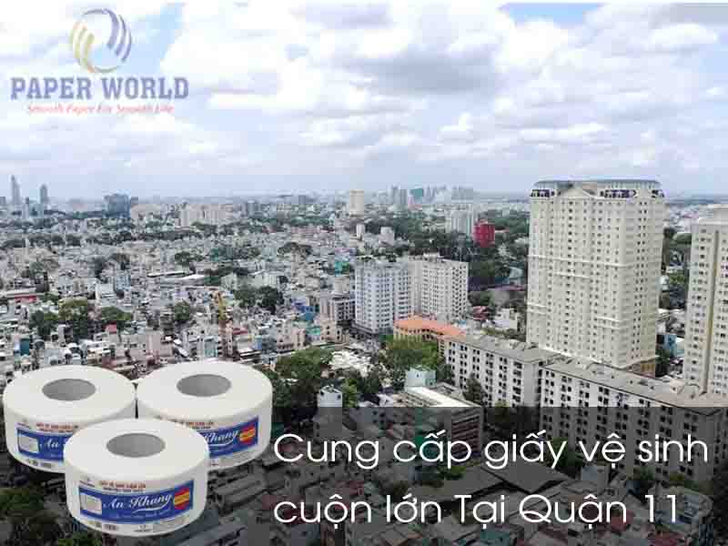 Cung Cấp Giấy Vệ Sinh Cuộn Lớn Tại Quận 11