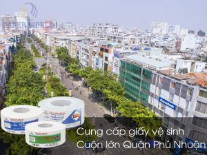 Cung cấp giấy vệ sinh cuộn lớn tại Quận Phú Nhuận