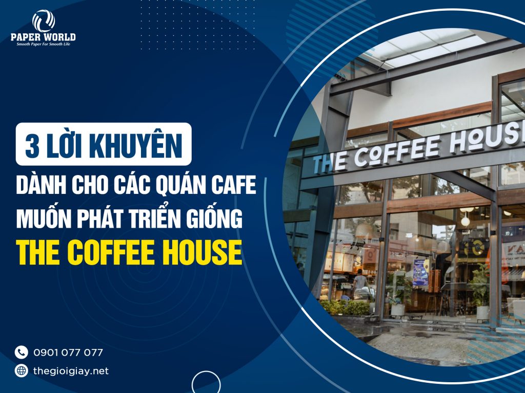 3 lời khuyên dành cho các quán cafe nếu muốn phát triển giống The Coffee House