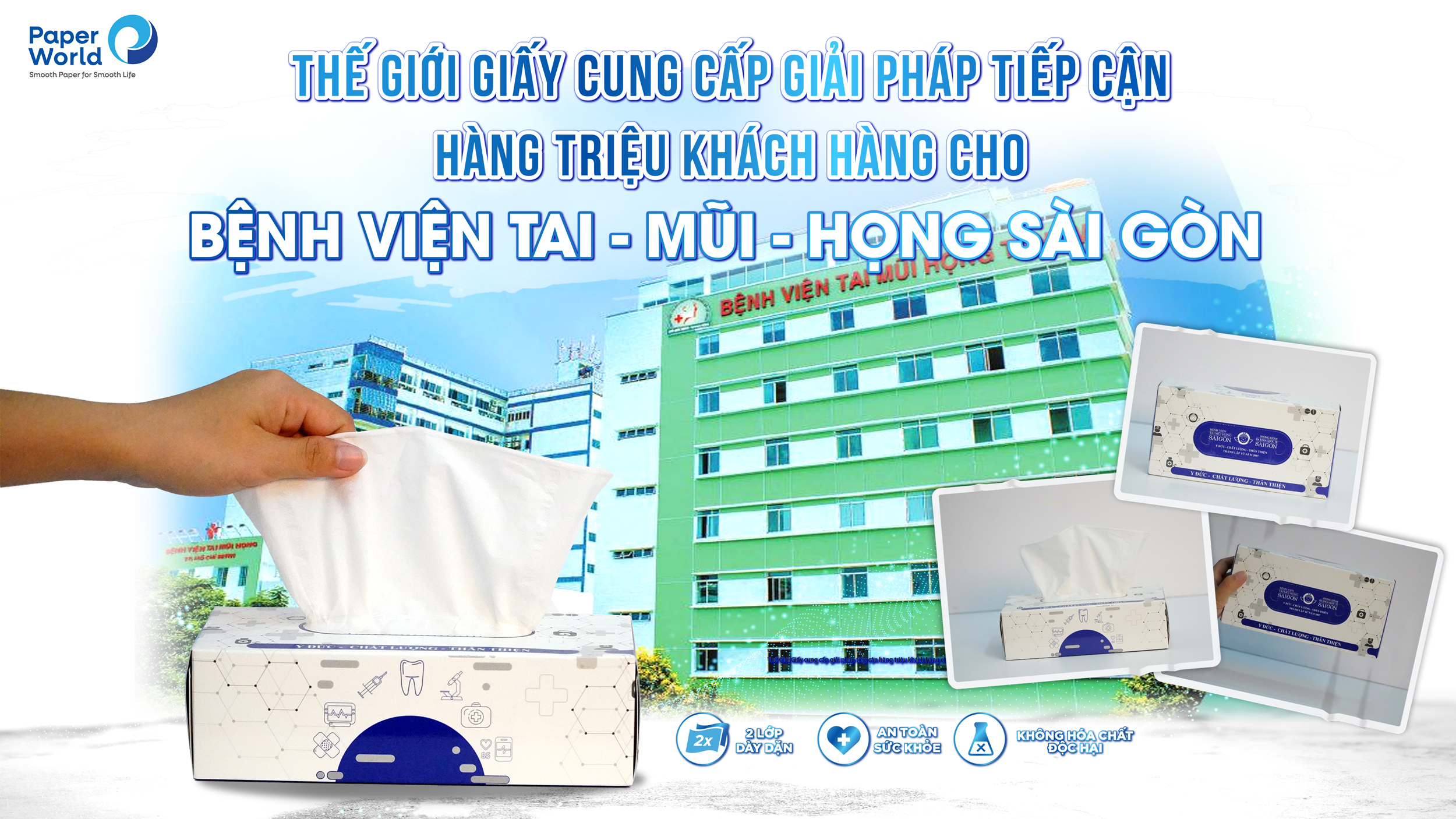 Thế Giới Giấy cung cấp giải pháp tiếp cận hàng triệu khách hàng cho bệnh viện Tai - Mũi - Họng Sài Gòn