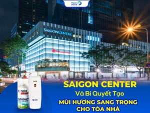 Saigon Center tạo mùi hương sang trọng cho tòa nhà bằng nước hoa xịt phòng Roto