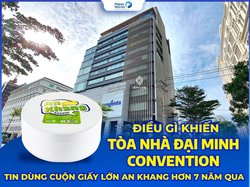 Tòa nhà Đại Minh Convention tin dùng giấy An Khang