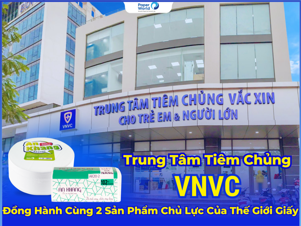 Trung Tâm Tiêm Chủng VNVC Lựa Chọn Giấy Vệ Sinh Cuộn Lớn Và Khăn Giấy Đa Năng An Khang