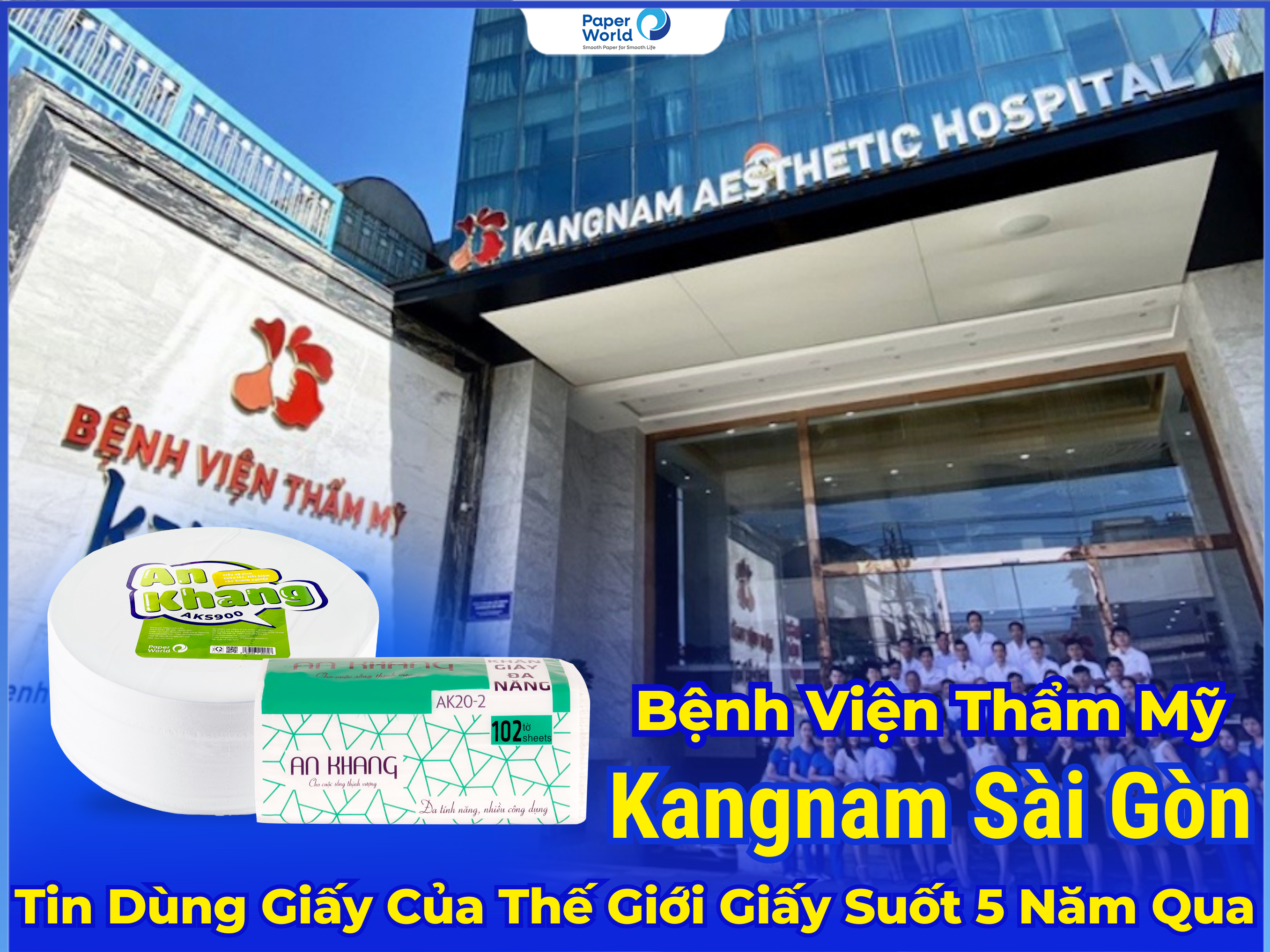 Bệnh Viện Thẩm Mỹ Kangnam Sài Gòn Tin Dùng Giấy Của Thế Giới Giấy Suốt 5 Năm Qua?