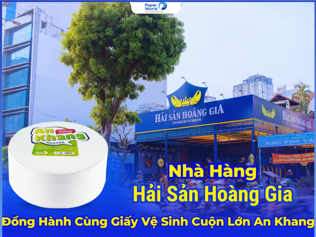 Giấy Vệ Sinh Cuộn Lớn An Khang - Người Bạn Đồng Hành Của Hải Sản Hoàng Gia