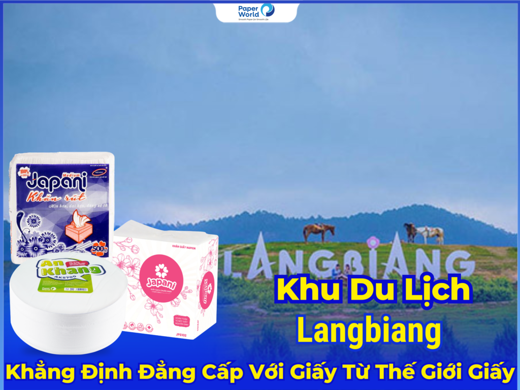 Khu Du Lịch Langbiang Khẳng Định Đẳng Cấp Với Giấy Vệ Sinh Và Khăn Giấy Từ Thế Giới Giấy