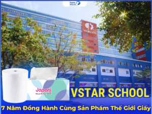 VSTAR SCHOOL 7 Năm Đồng Hành Cùng Sản Phẩm Chất Lượng Thế Giới Giấy